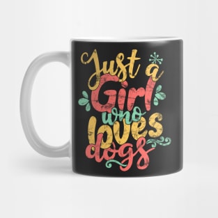 Just A Girl Who Loves dogs Gift print Mug